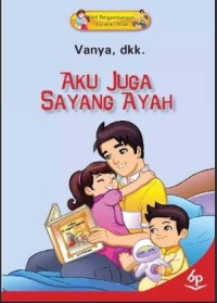 Image of Aku Juga Sayang Ayah