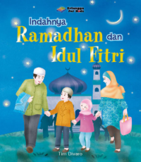 Image of Indahnya Ramadhan dan Idul Fitri