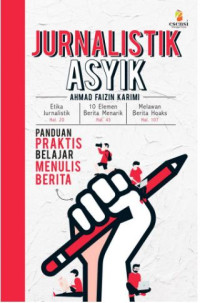 Image of JURNALISTIK ASYIK : Panduan Praktis Belajar Menulis Belajar