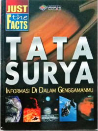 Image of Just The Facts: Tata Surya, Informasi Di Dalam Genggamanmu