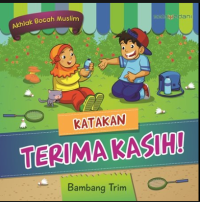Image of Katakan terima kasih ! : akhlak gaul anak muslim