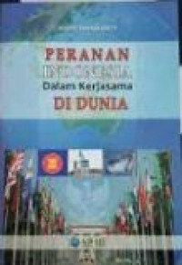 Image of Peranan Indoensia Dalam Kerjasama Di Dunia
