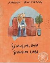 Image of Semusim, dan Semusim Lagi